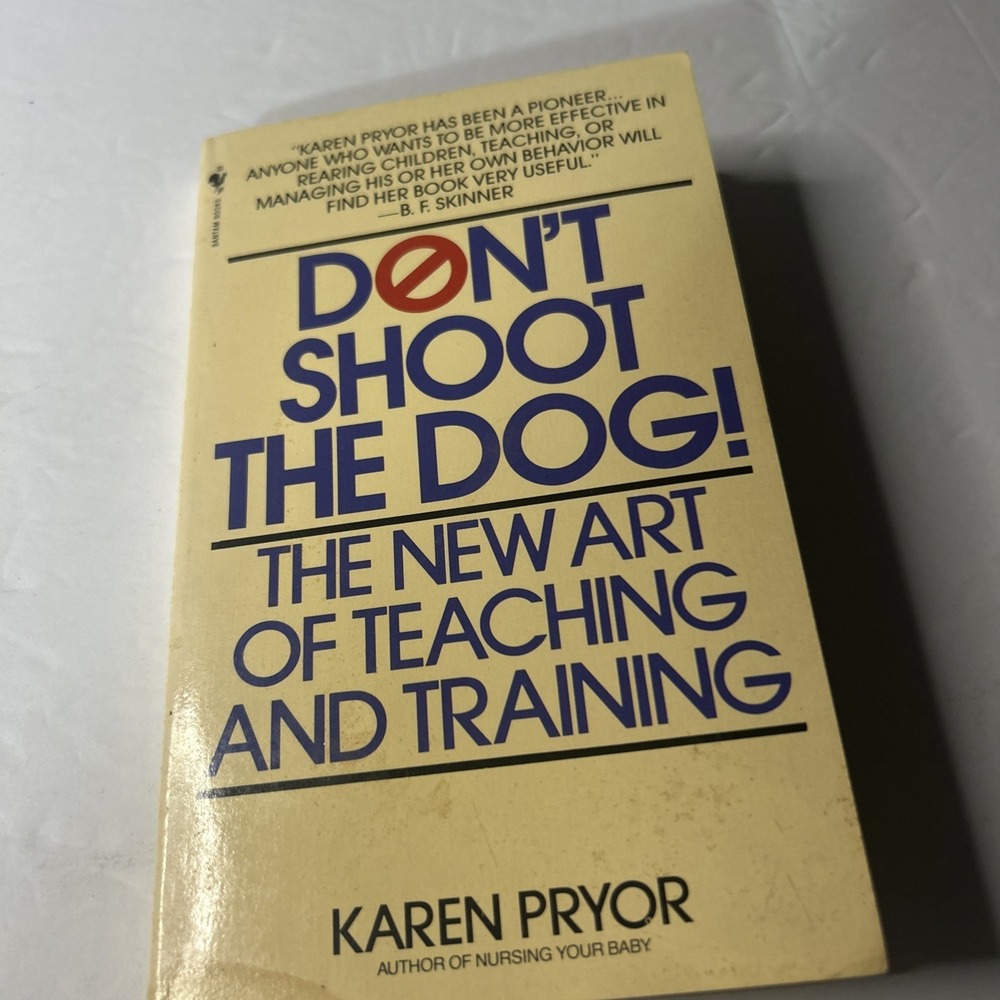 Don't Shoot the Dog! Karen Pryor Behavior Training Paperback